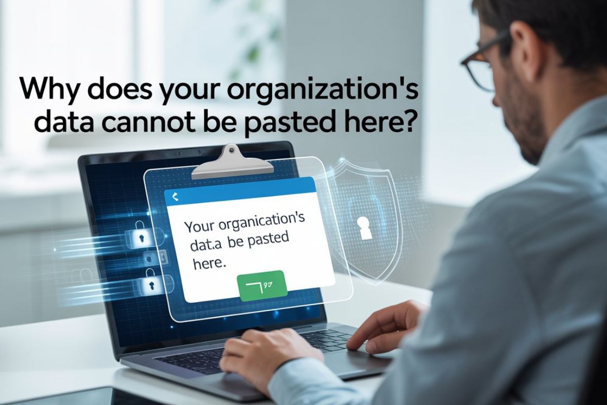 Your Organization's Data Cannot Be Pasted Here